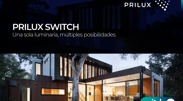 PRILUX presenta su campaña SWITCH: una sola luminaria, múltiples posibilidades