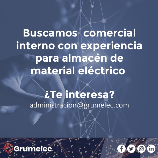 Buscamos  comercial interno con experiencia para almacén de material eléctrico 