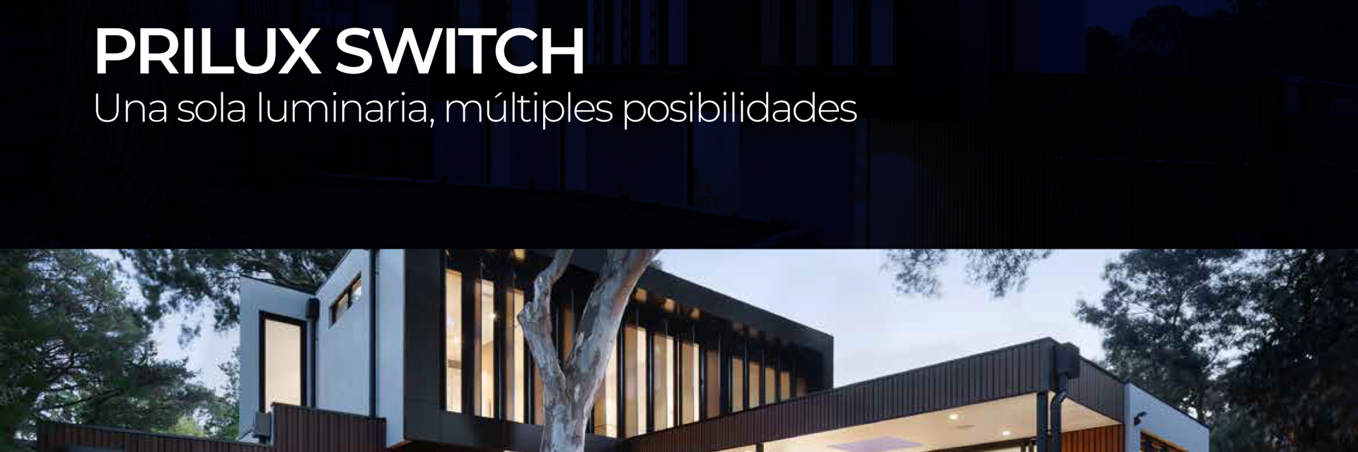 PRILUX presenta su campaña SWITCH: una sola luminaria, múltiples posibilidades
